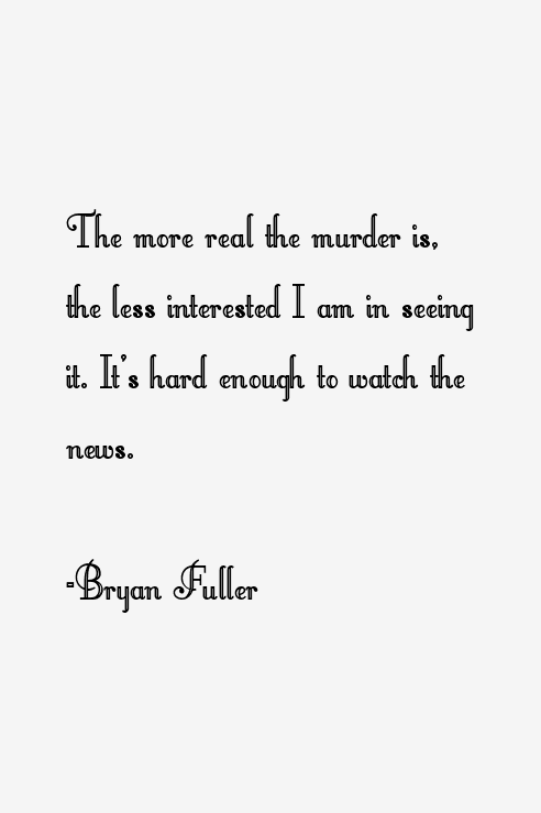 Bryan Fuller Quotes