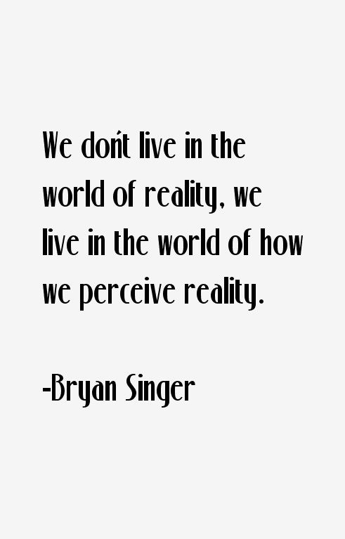 Bryan Singer Quotes