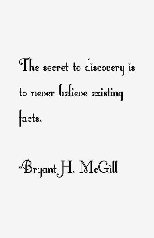 Bryant H. McGill Quotes