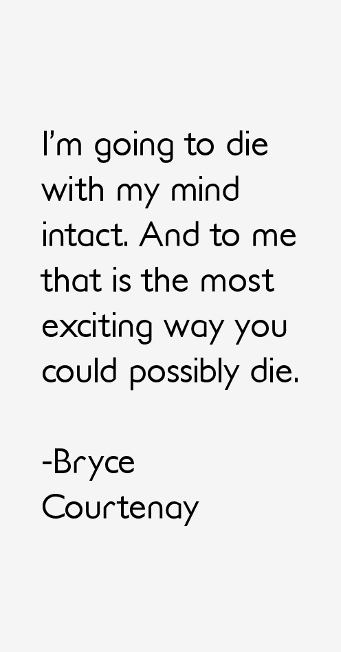 Bryce Courtenay Quotes