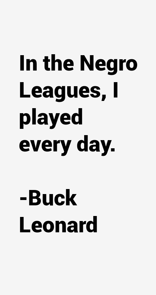 Buck Leonard Quotes