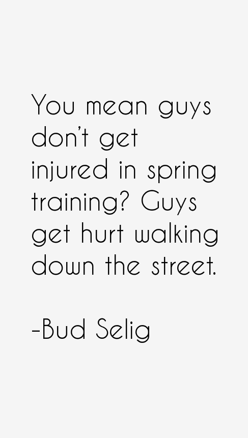 Bud Selig Quotes