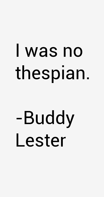 Buddy Lester Quotes