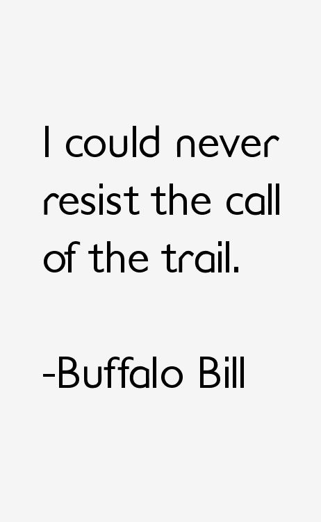 Buffalo Bill Quotes