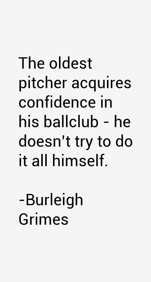 Burleigh Grimes Quotes