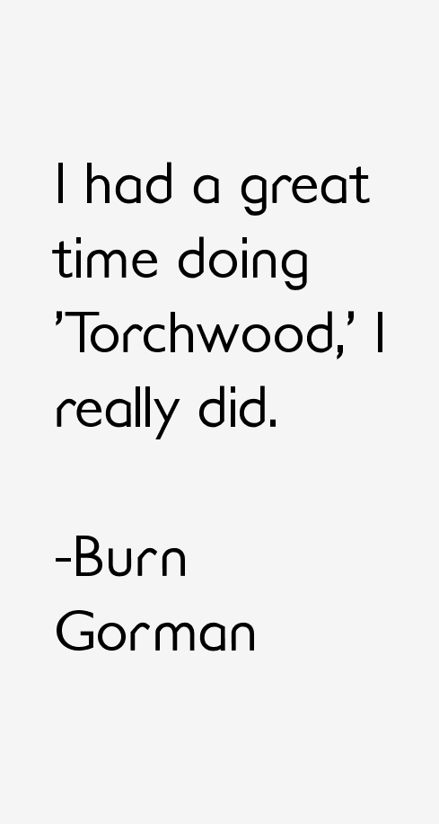 Burn Gorman Quotes