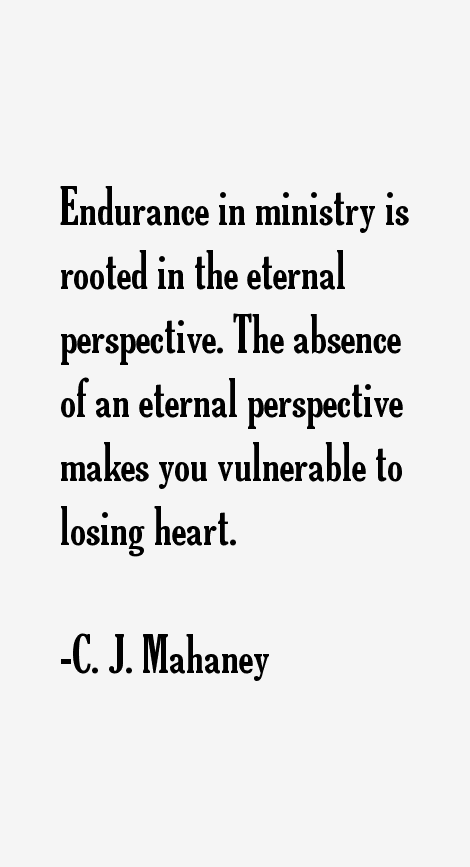 C. J. Mahaney Quotes