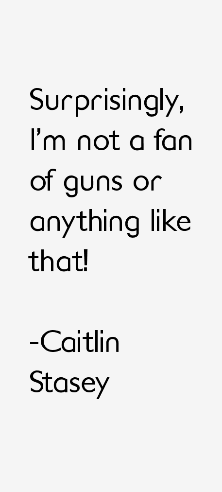 Caitlin Stasey Quotes