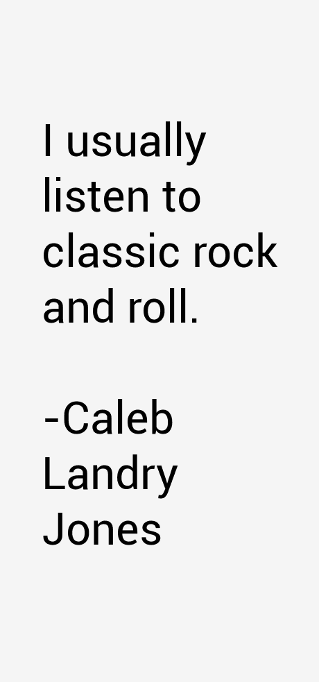 Caleb Landry Jones Quotes