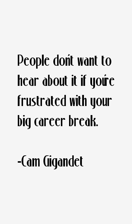 Cam Gigandet Quotes