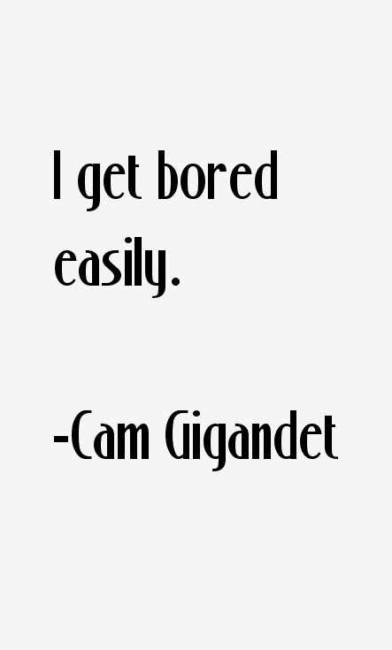 Cam Gigandet Quotes
