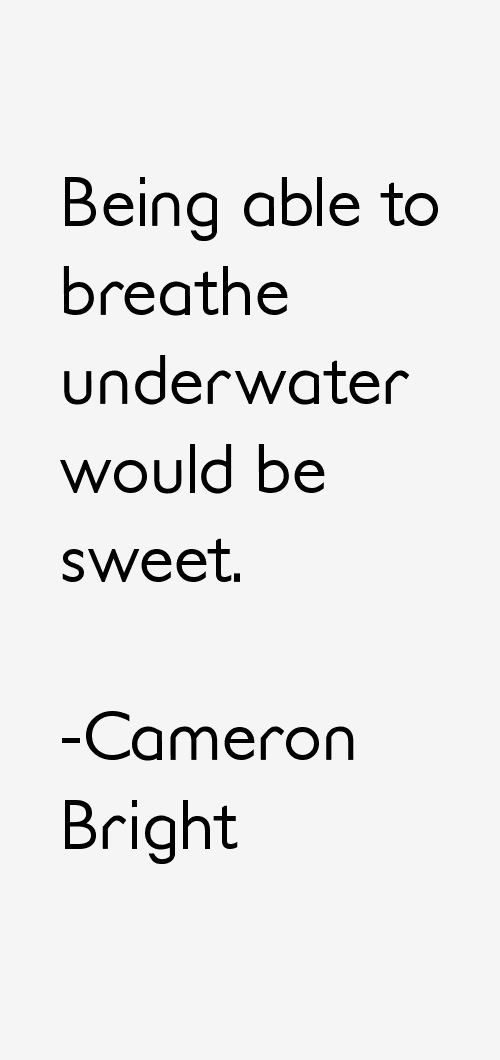Cameron Bright Quotes