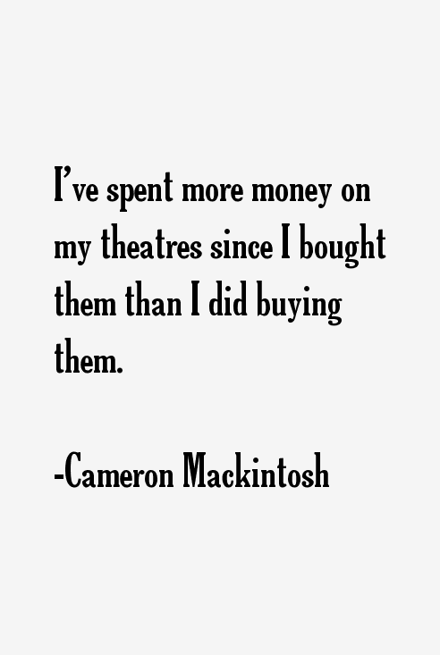 Cameron Mackintosh Quotes