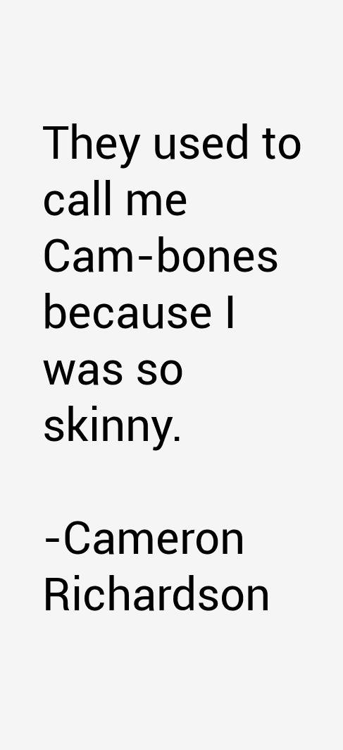 Cameron Richardson Quotes
