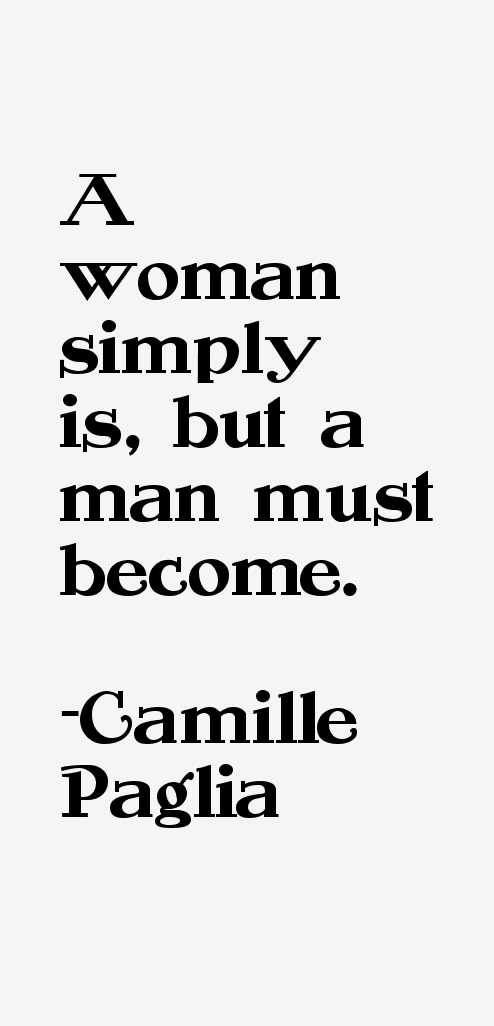 Camille Paglia Quotes