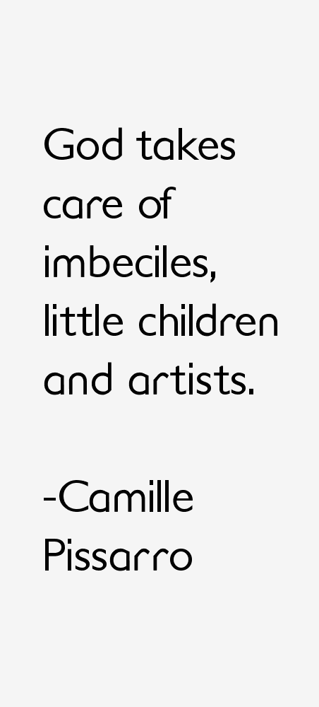 Camille Pissarro Quotes