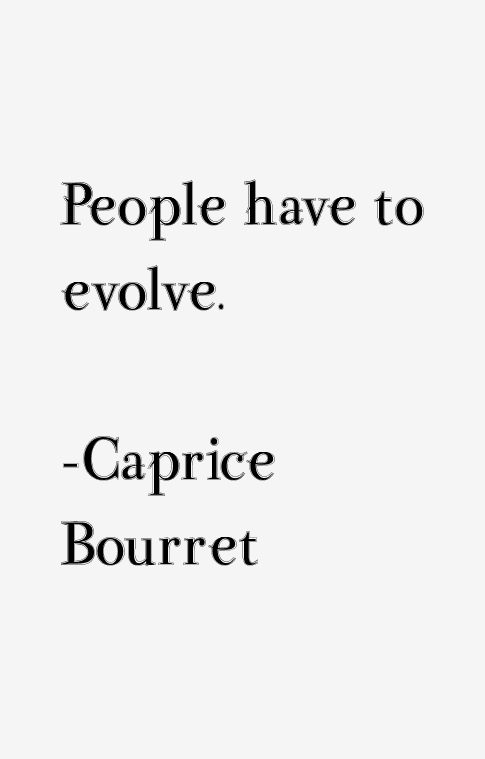 Caprice Bourret Quotes
