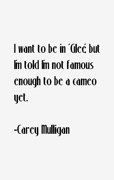 Carey Mulligan Quotes