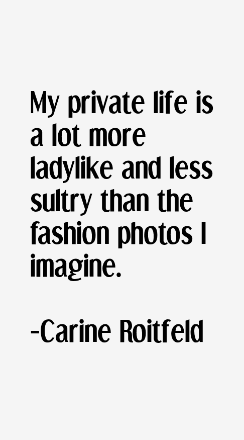 Carine Roitfeld Quotes