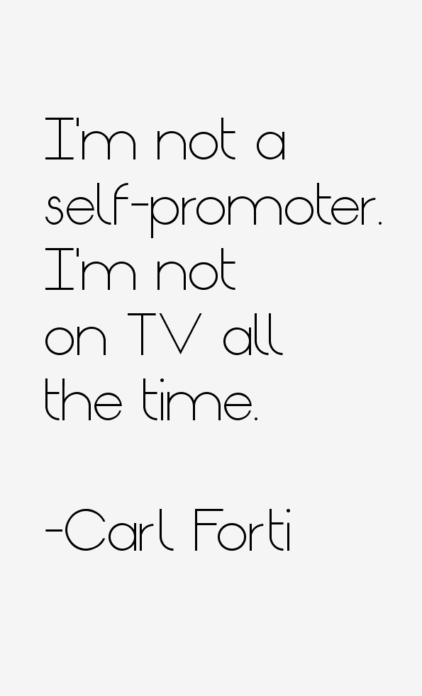 Carl Forti Quotes