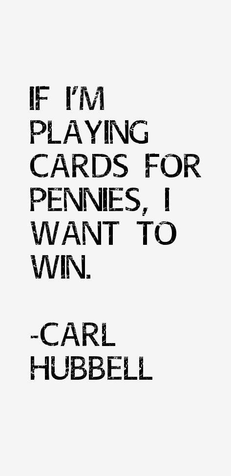 Carl Hubbell Quotes