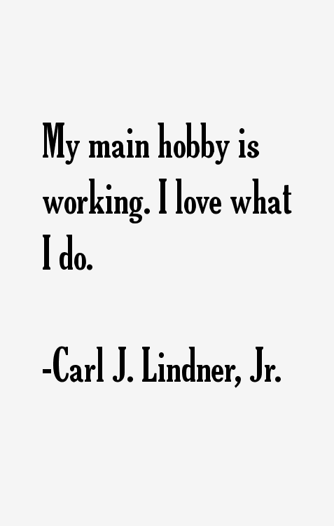 Carl J. Lindner, Jr. Quotes