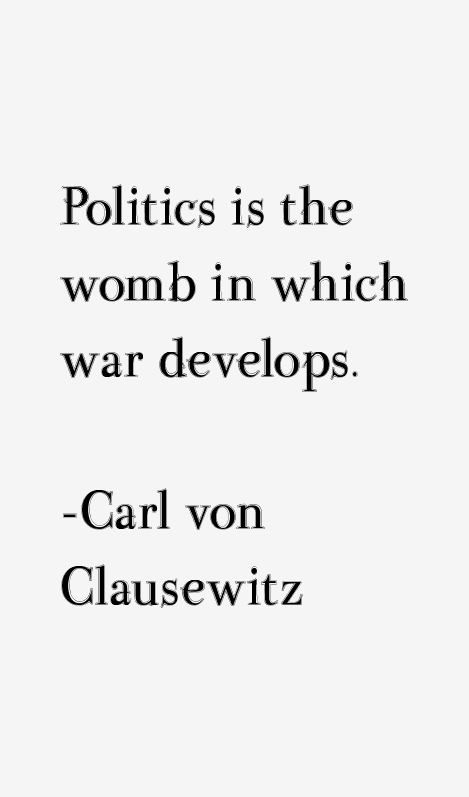 Carl von Clausewitz Quotes