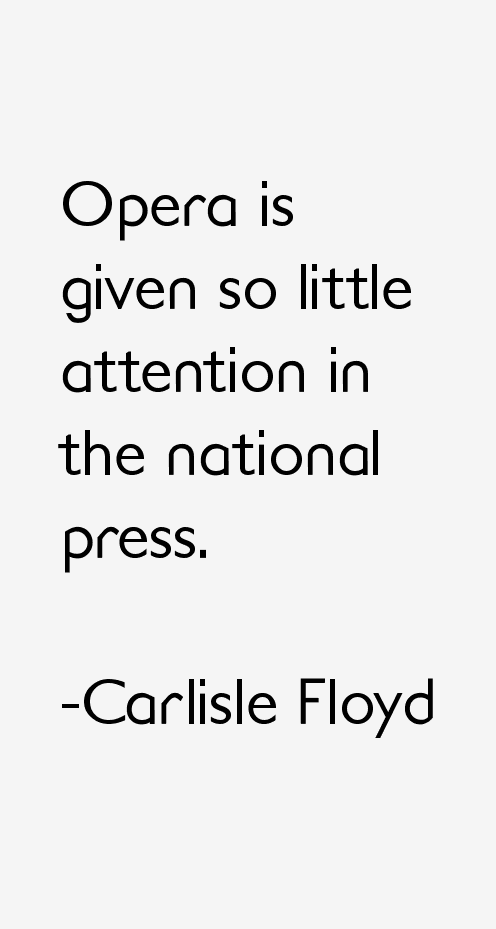 Carlisle Floyd Quotes