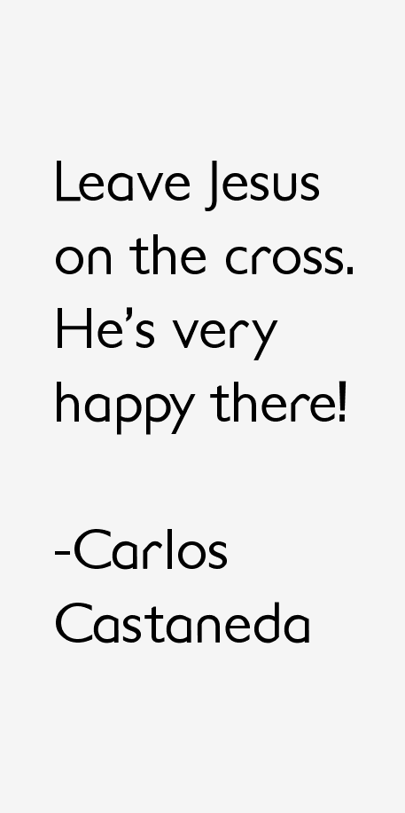 Carlos Castaneda Quotes
