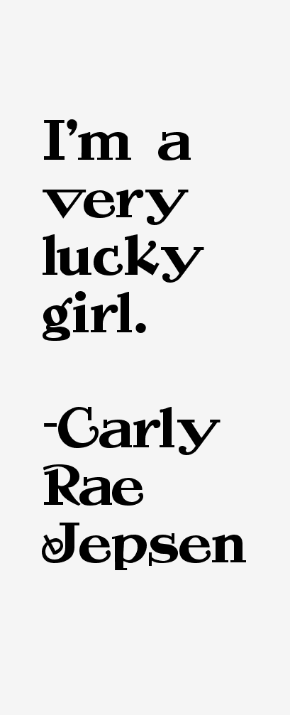 Carly Rae Jepsen Quotes