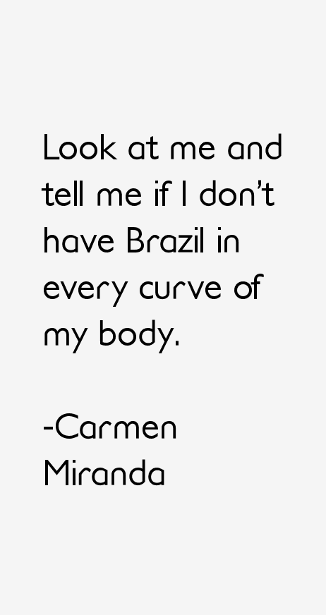 Carmen Miranda Quotes