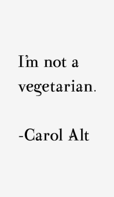 Carol Alt Quotes
