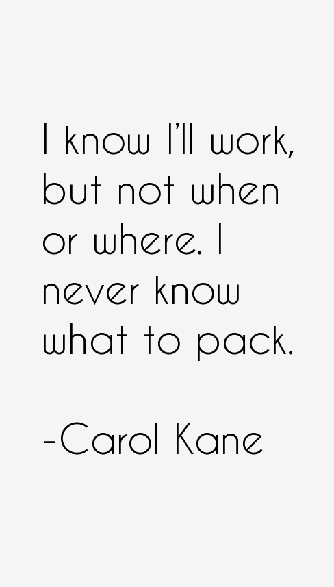 Carol Kane Quotes