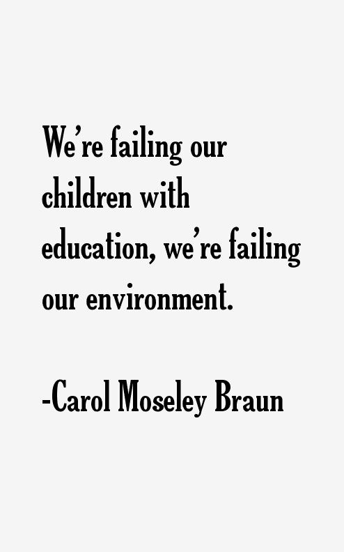 Carol Moseley Braun Quotes