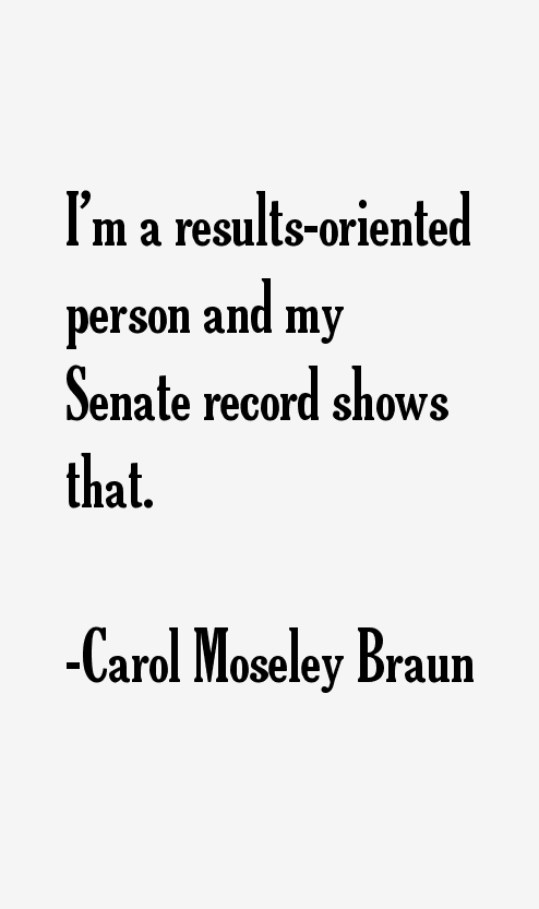 Carol Moseley Braun Quotes