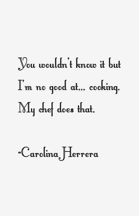 Carolina Herrera Quotes