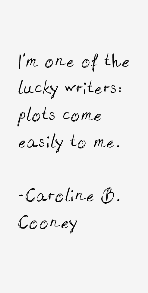 Caroline B. Cooney Quotes