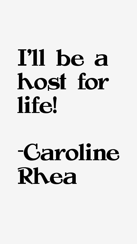 Caroline Rhea Quotes