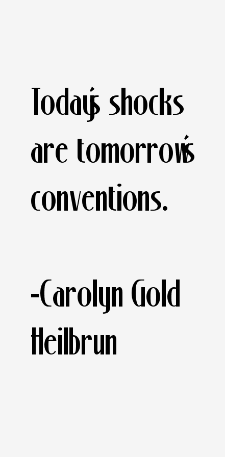 Carolyn Gold Heilbrun Quotes