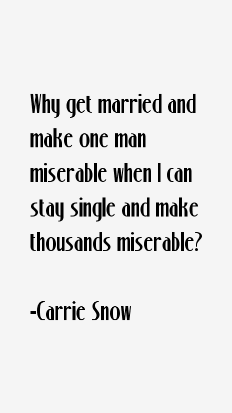 Carrie Snow Quotes