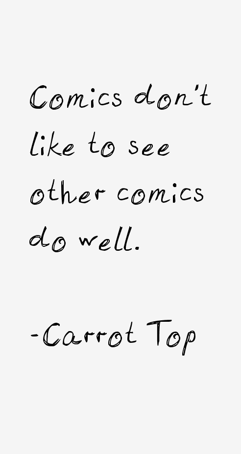 Carrot Top Quotes