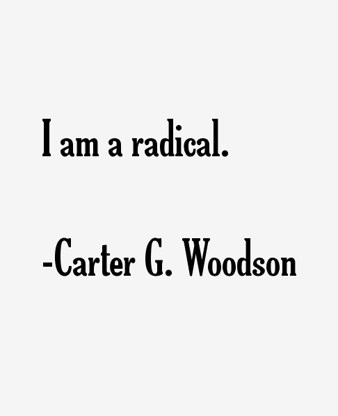 Carter G. Woodson Quotes