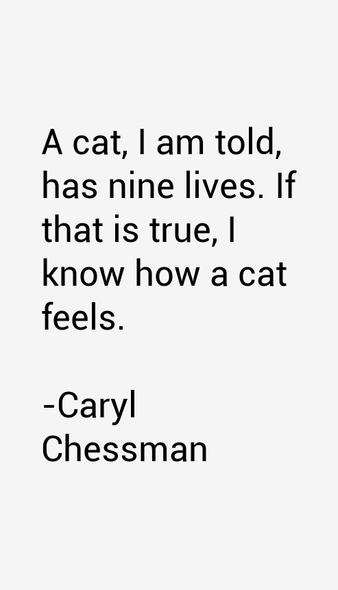 Caryl Chessman Quotes