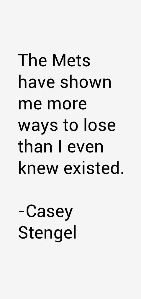 Casey Stengel Quotes