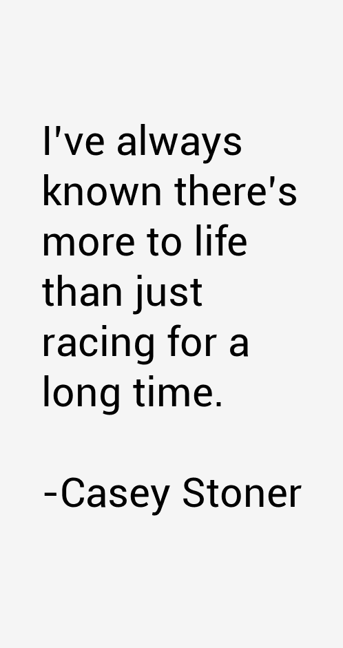Casey Stoner Quotes