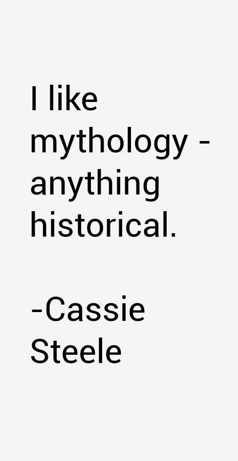 Cassie Steele Quotes