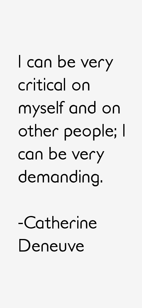 Catherine Deneuve Quotes