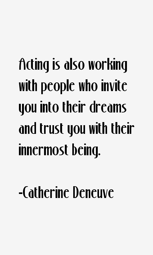 Catherine Deneuve Quotes