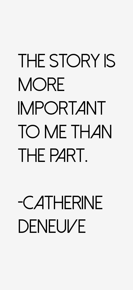 Catherine Deneuve Quotes