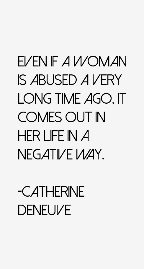 Catherine Deneuve Quotes